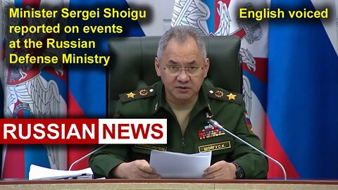 Minister Sergei Shoigu reported on events at the Russian Defense Ministry | Russia Ukraine