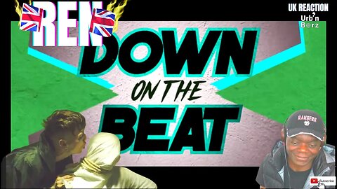 🇬🇧 Urb’n Barz reacts to REN | Ren - Down On The Beat (feat. Viktus) [Official Lyric Video]