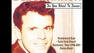 Del Shannon "Do You Want to Dance"