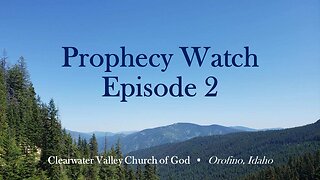 Prophecy Watch Episode 2