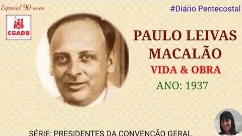PAULO LEIVAS MACALÃO - Vida e Obra | Diário Pentecostal