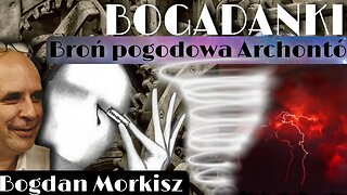 Bogadanki - Broń pogodowa Archontów