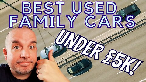 Best Used Family Cars UK - Under £5k - Great value family cars