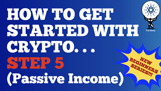 Getting Started with crypto: Step 5 - Passive Income