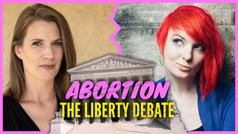 Abortion: The Liberty Debate