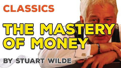 The Mastery of Money by Stuart Wilde