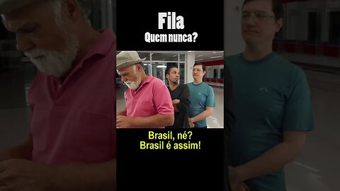 Mania de brasileiro | QUEM NUNCA?