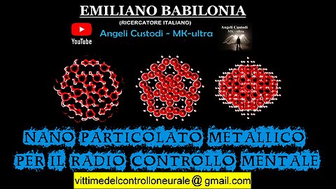 Nano particolato metallico per il RADIO CONTROLLO MENTALE - (Emiliano Babilonia)