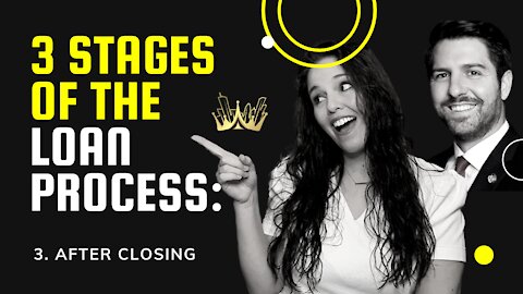 3 Stages of the Loan Process: 3. After Closing | Home Loan | Home Buying Tips 2021