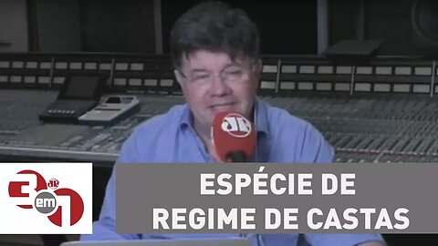 Marcelo Madureira: "O Brasil vive hoje uma espécie de regime de castas"