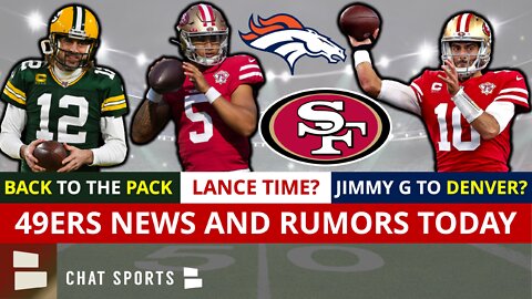 49ers Rumors: Aaron Rodgers RETURNING to Packers | Jimmy G To The Broncos? Trey Lance 49ers Starter?