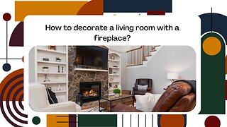 How to decorate a living room with a fireplace