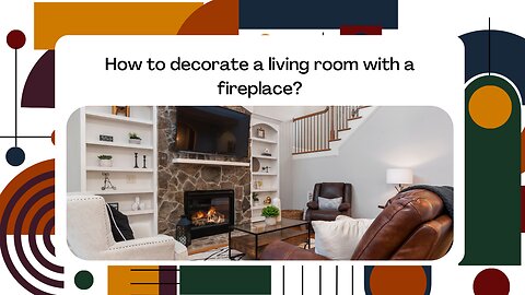 How to decorate a living room with a fireplace