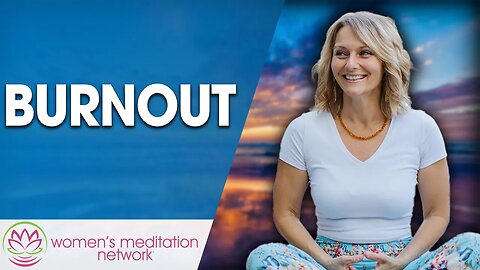 Burnout // Guided Meditation for Women