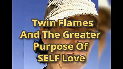 Morning Musings # 553 - 🔥🔥 Twin Flames And The Greater Purpose Of SELF Love