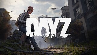 DayZ Gameplay