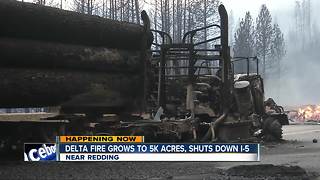 Delta Fire explodes in Northern California