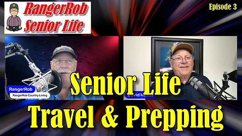 Transforming Senior Life through Travel & Prepping: Guest David Helms Ep.3