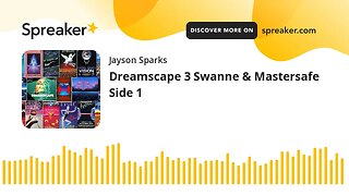 Dreamscape 3 Swanne & Mastersafe Side 1