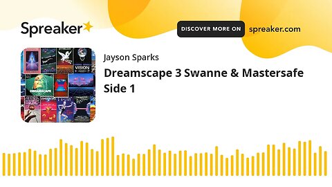 Dreamscape 3 Swanne & Mastersafe Side 1