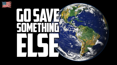 GO SAVE SOMETHING ELSE