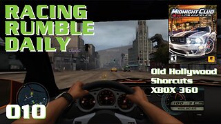 Racing Rumble Daily 010 - Midnight Club Los Angeles (2011) XBOX 360 Old Hollywood Shorcuts