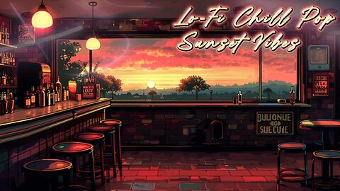 Sunset Chill : Lo-Fi Pop Beats for Relaxation