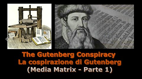The Gutenberg Conspiracy (Media Matrix - Parte 1)