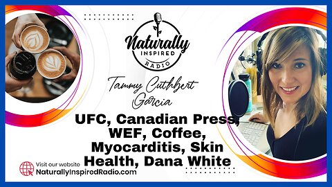 UFC 🥋, Canadian Press 😢, WEF 👹, Coffee ☕️, Myocarditis ❤️‍🩹, Skin Health, Dana White 🔥