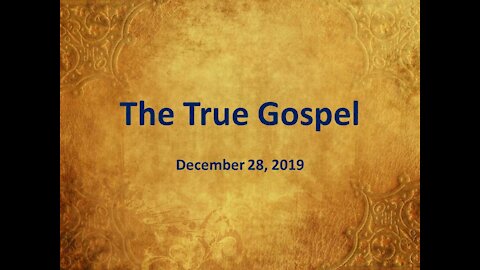 The True Gospel 2019