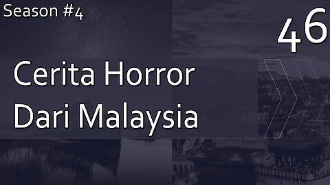Cerita Horror Dari Malaysia - Season 4, Episode 46