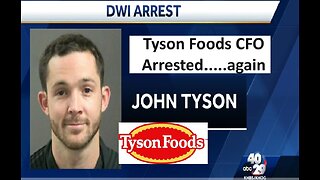 Tyson Foods CFO arrested......again.DWI