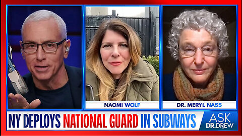 Why NY's Militarized National Guard Dystopia Is A Threat To Our Freedom: Naomi Wolf & Dr. Meryl Nass