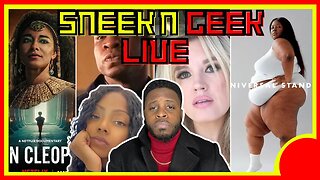 SNEEK N GEEK SPECIAL:Desia Returns To Talk Cleopatra/Jonathan Majors/Fat Women/Grace Randolf Roasted