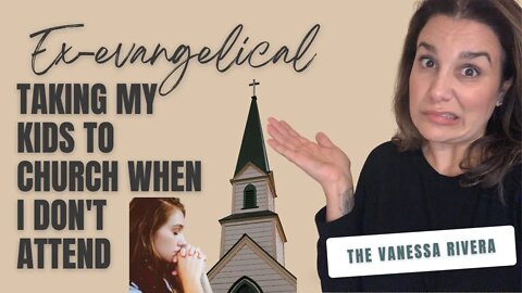 Why I Take My Kids to Church, Ex-Evangelical, parenting as a non-Christian, children's church for me