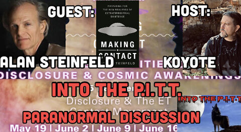 Making Contact-Proof Of Alien Life? A Paranormal Discussion With Alan Steinfeld