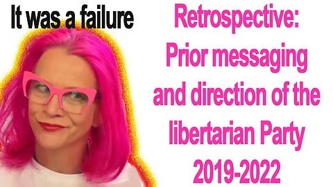 Retrospective on the 2019-2022 Messaging the Libertarian Party