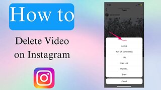 HOW TO DELETE INSTAGRAM VIDEO