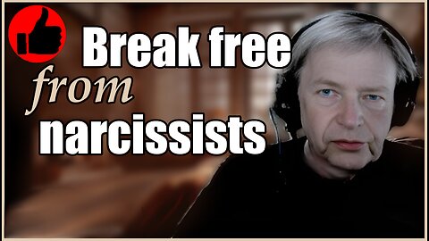 Break free from narcissists