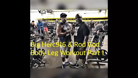 Big Herc And Rod_Godbody Leg Workout Pt.1