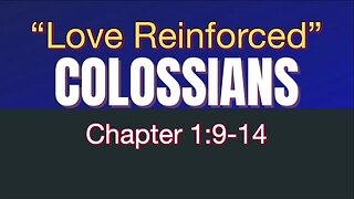 Colossians 1:9-14 | Love Reinforced