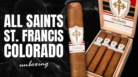 All Saints St Francis Colorado | Cigar Unboxing