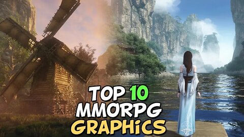 Top 10 MMORPG's With The Best Graphics