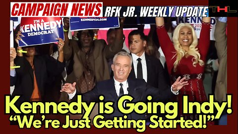 Campaign News -- RFK Jr Weekly Update with Matt | RFK Jr. goes Independent!