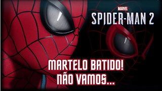 Spider Man 2 - Martelo Batido! NÃO VAMOS ...