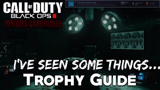 "I've Seen Some Things..." Trophy/Achievement Guide - Zombies Chronicles (Black Ops 3 Zombies)