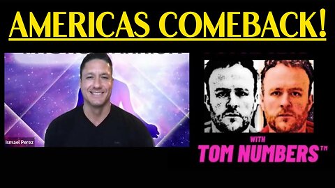 ISMAEL PEREZ & TOM NUMBERS: AMERICAS COMEBACK!