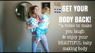 How to get your body back after having a baby