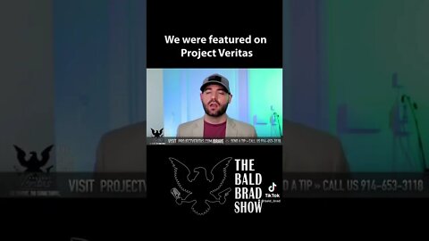 Project Veritas spotlights The Bald Brad Show 🙌🇺🇸😎