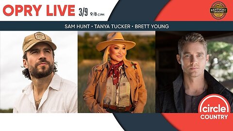 Opry Live 3/9/2024 - Sam Hunt, Tanya Tucker, and Brett Young